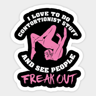 I Love To Do Contortionist Stuff People Freakout For Gymnast Sticker